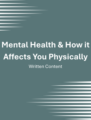 Mental Health & How it Affects You Physically