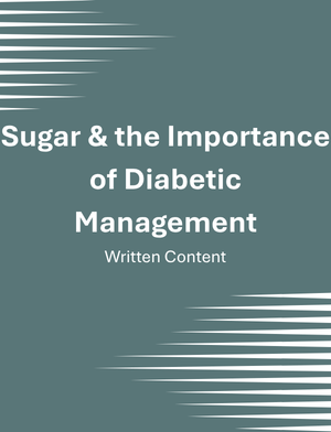 Sugar & The Importance of Diabetic Management