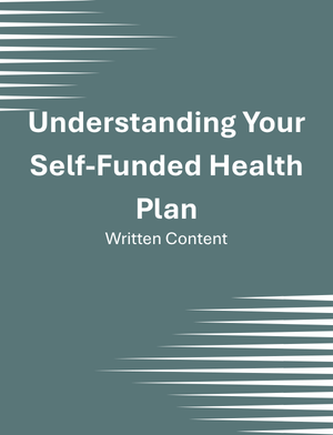 Understanding Your Self-Funded Health Plan