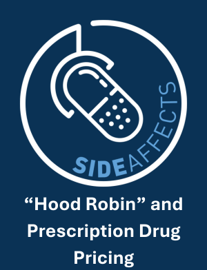 “Hood Robin” and Prescription Drug Pricing