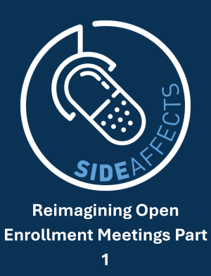 Re-Imagining Open Enrollment Meetings: Part I