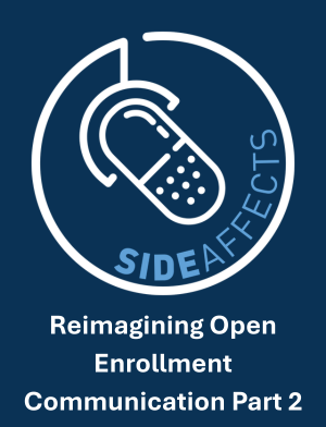 Re-Imagining Open Enrollment Communication: Part II