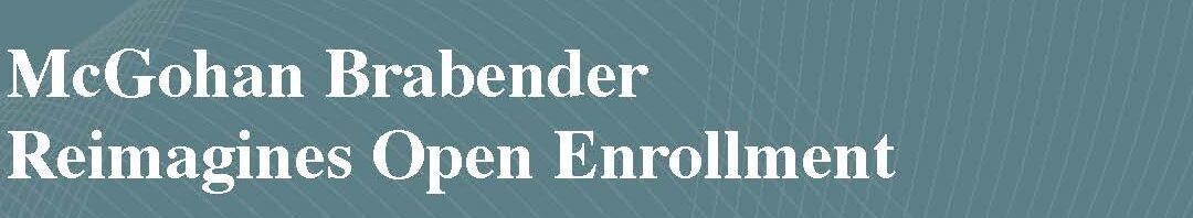 McGohan Brabender Reimagines Open Enrollment