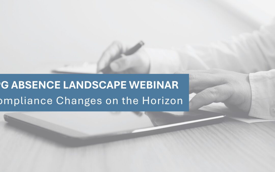 TPG Absence Landscape Webinar: Compliance Changes on the Horizon – January 26, 2026
