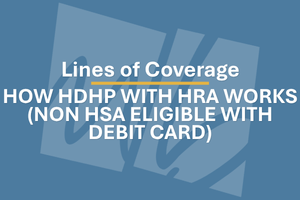 How HDHP with HRA Works (non HSA Eligible with Debit Card)